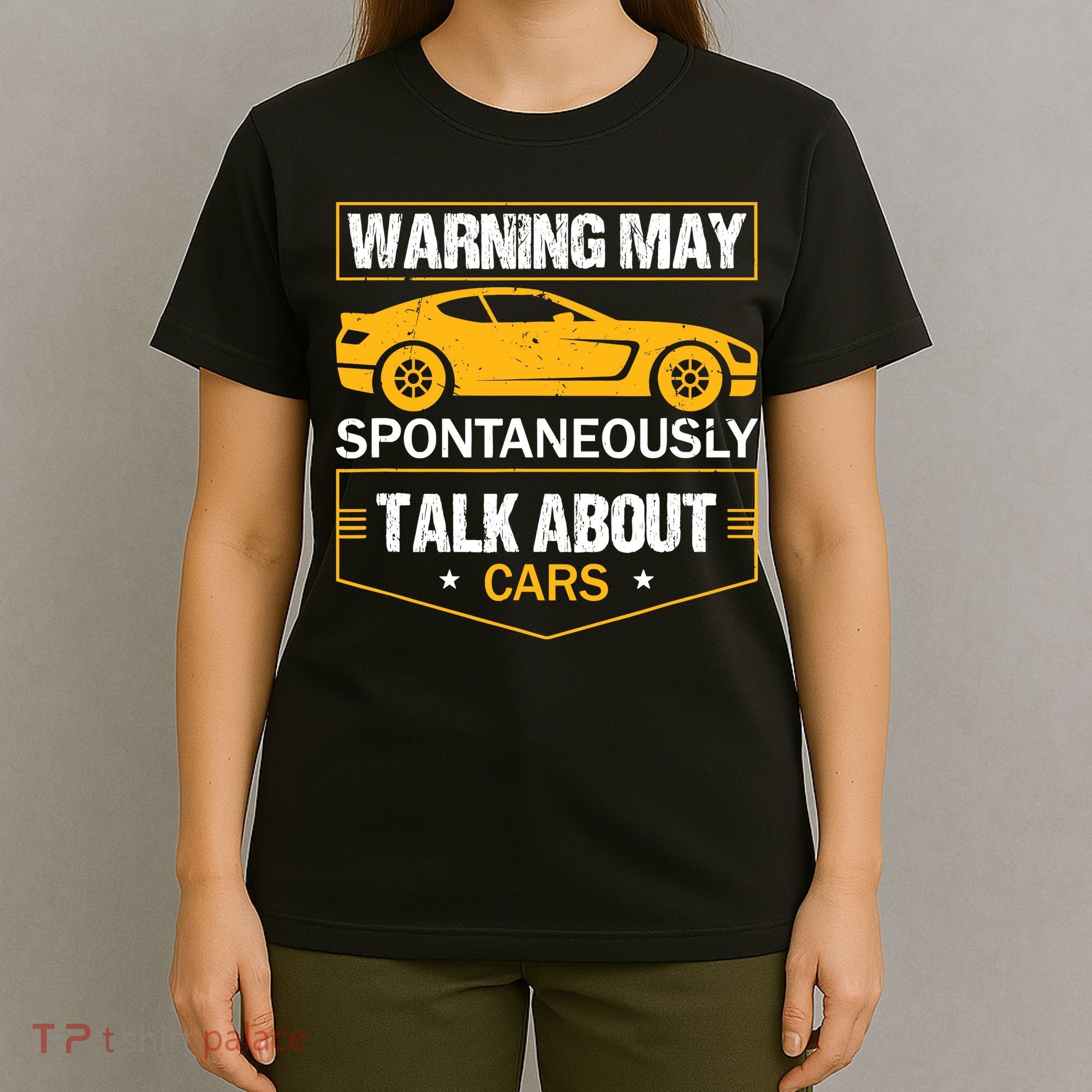 Warning May Spontaneously Start Talking About Cars Salesman T-Shirt