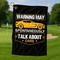 Warning May Spontaneously Start Talking About Cars Salesman Golf Towel thumb 1