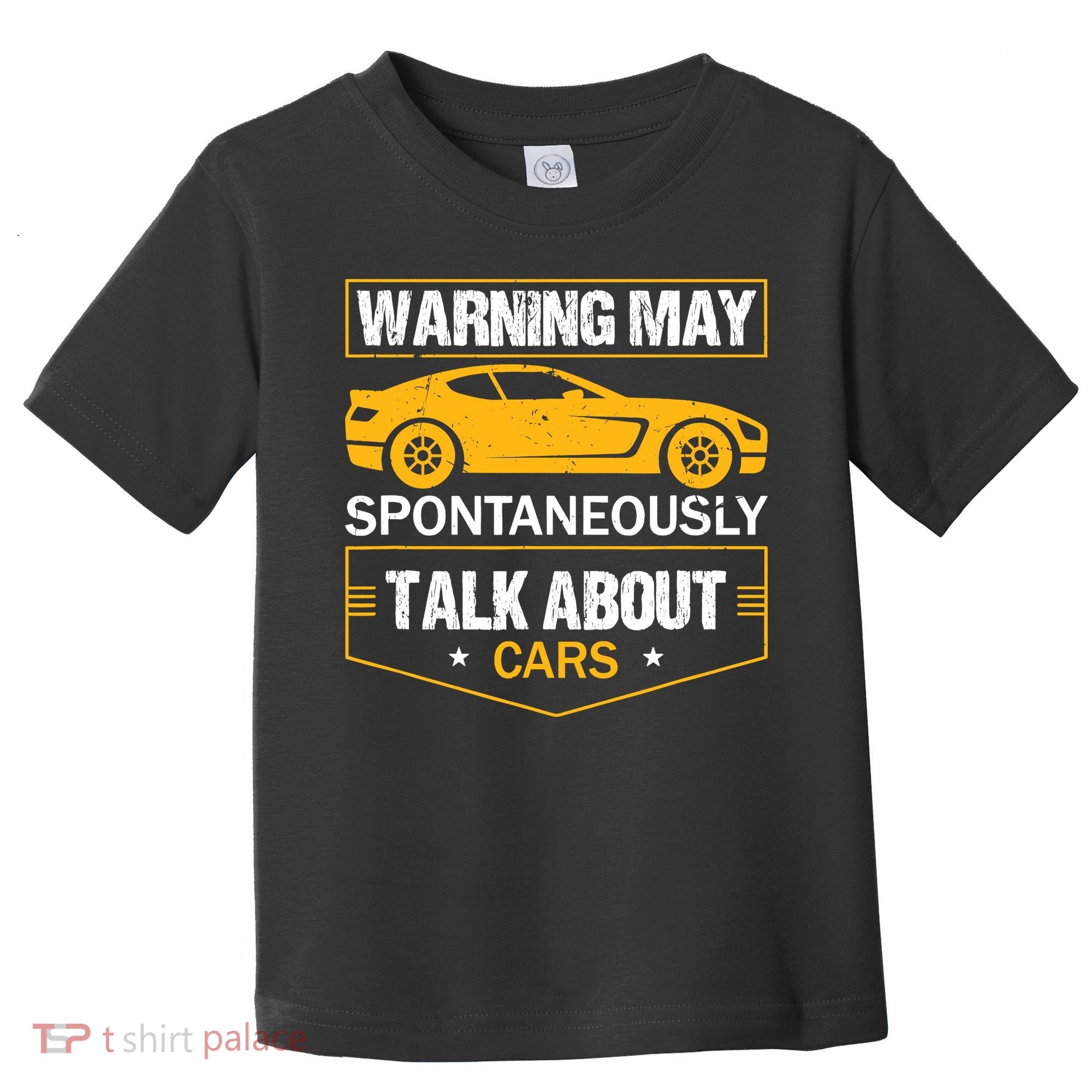 Warning May Spontaneously Start Talking About Cars Salesman Toddler T-Shirt