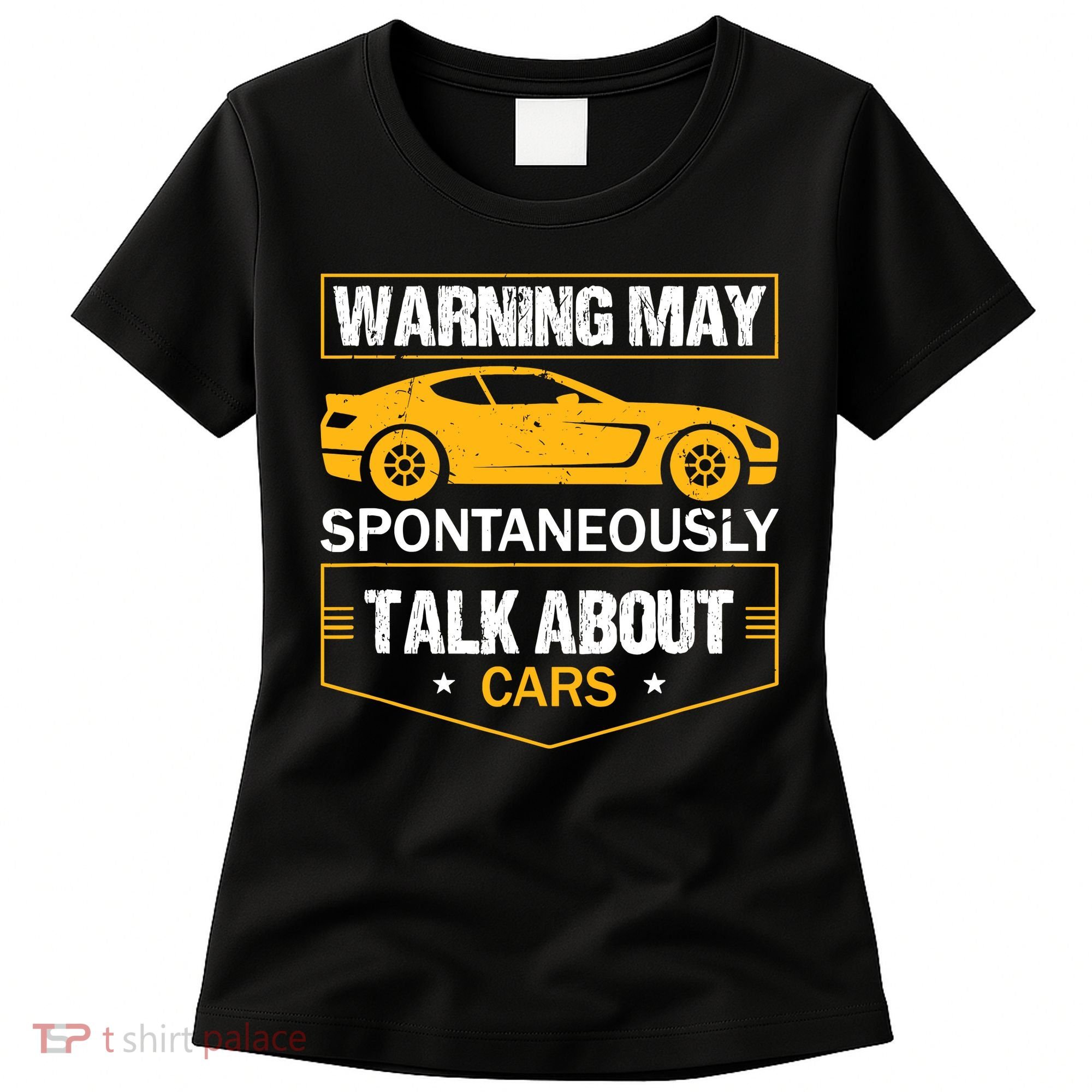 Warning May Spontaneously Start Talking About Cars Salesman Women's T-Shirt
