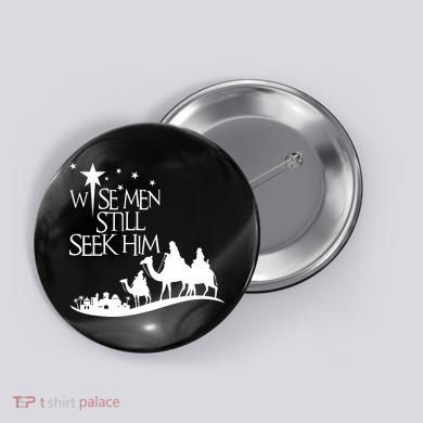 Wise Man Still Seek Him Christian Christmas Jesus Design Button