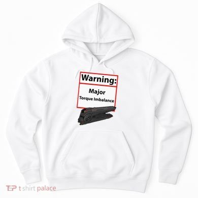 Warning Major Torque Imbalance Hoodie