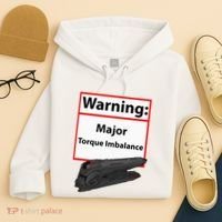 Warning Major Torque Imbalance Hoodie thumb 4