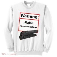 Warning Major Torque Imbalance Sweatshirt thumb 0