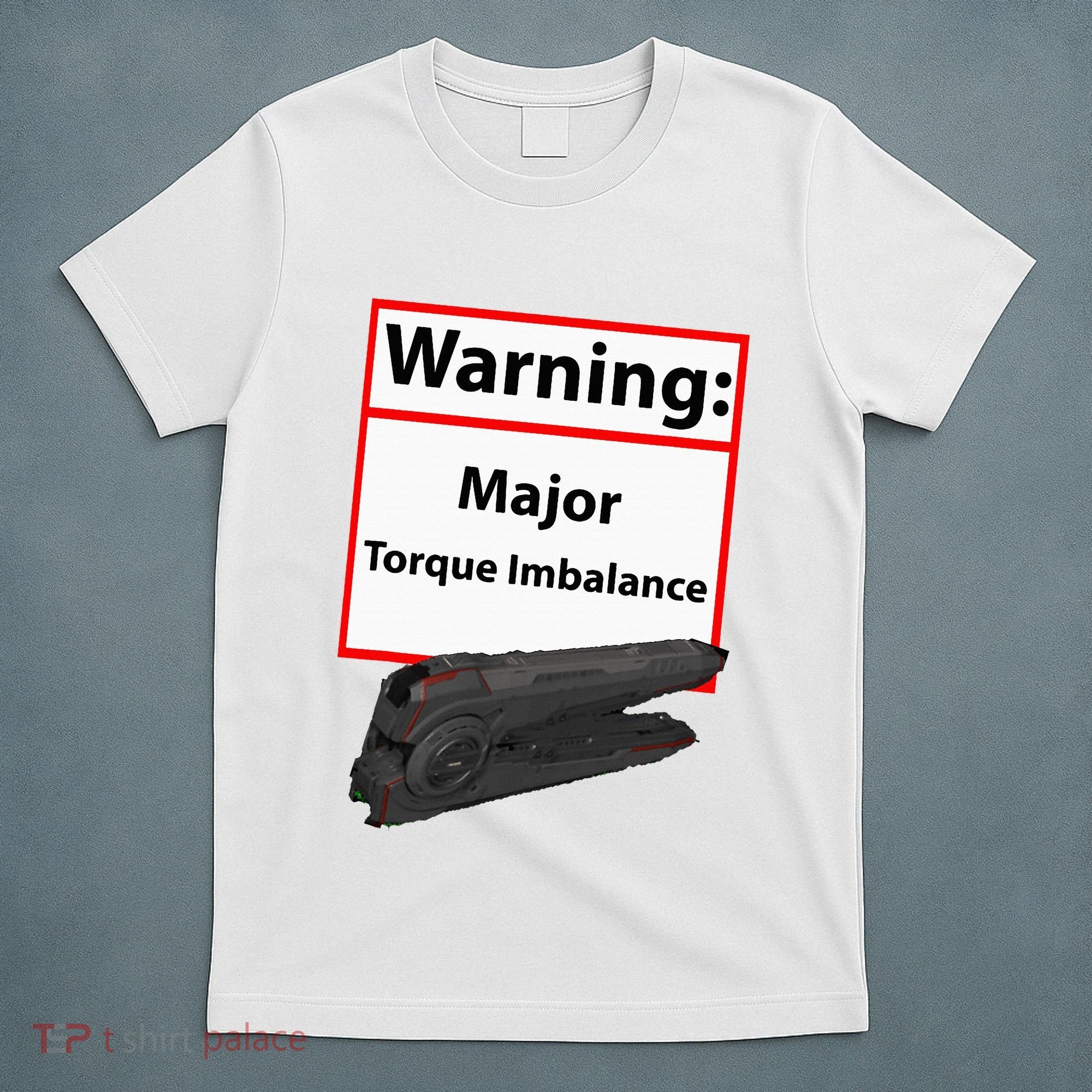 Warning Major Torque Imbalance T-Shirt