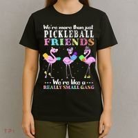 WeRe More Than Just Pickleball Friends Flamingo T-Shirt thumb 4
