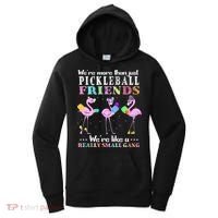 WeRe More Than Just Pickleball Friends Flamingo Women's Hoodie thumb 0