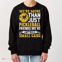 Were More Than Just Pickleball Paddle Women's Sweatshirt thumb 0