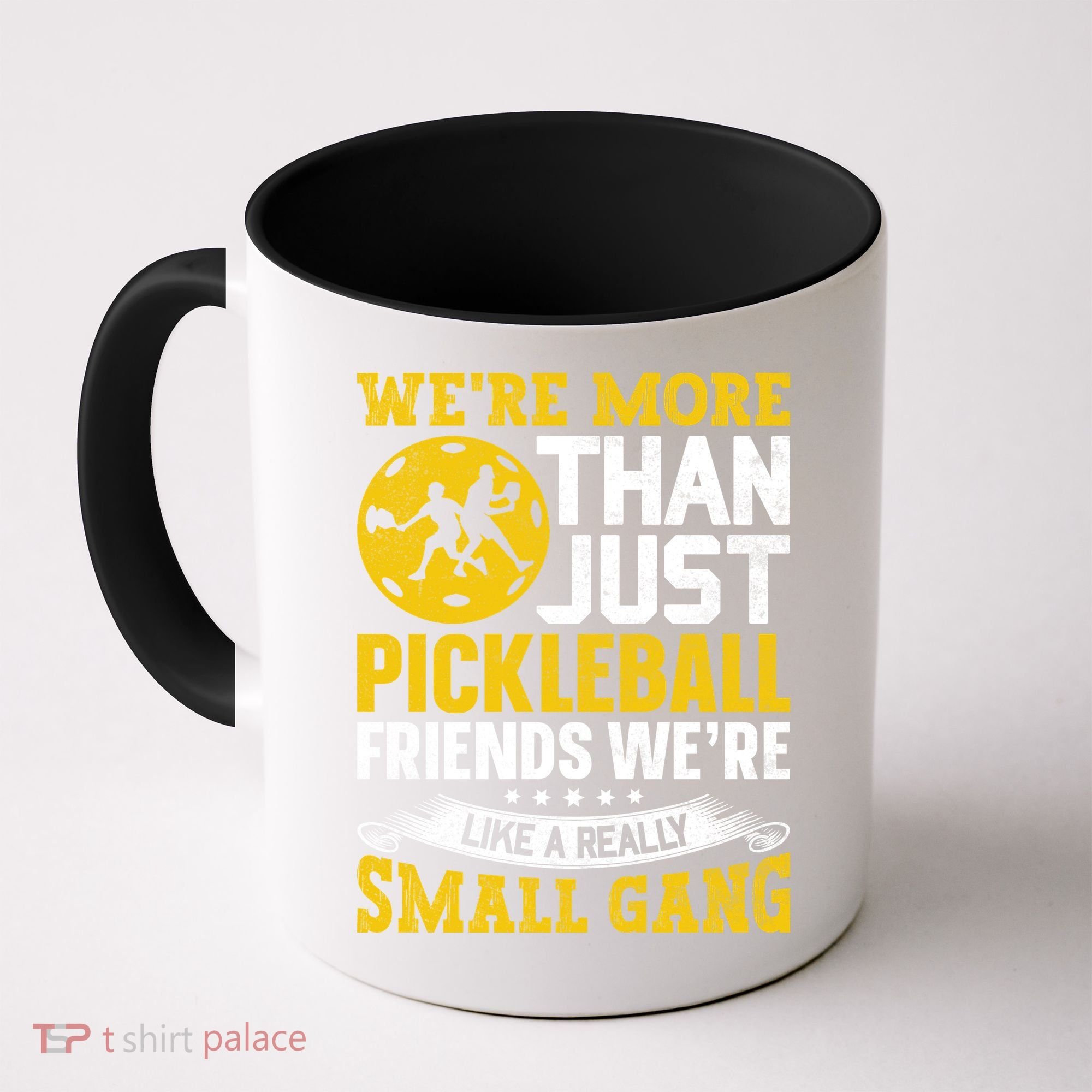 Were More Than Just Pickleball Paddle Coffee Mug