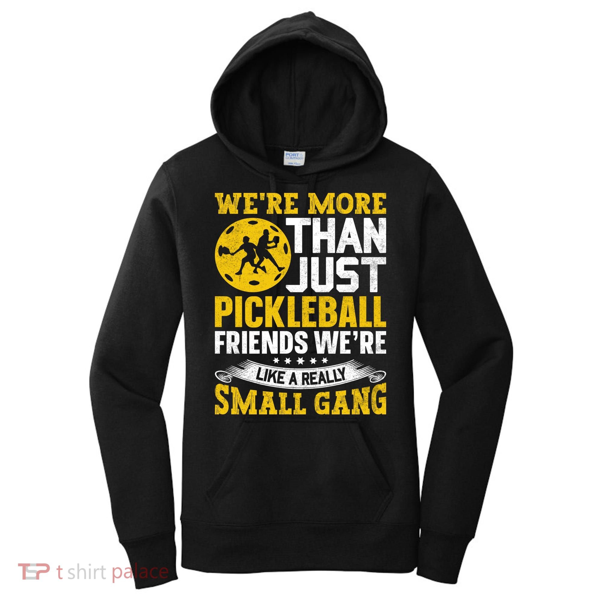 Were More Than Just Pickleball Paddle Women's Hoodie