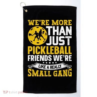 Were More Than Just Pickleball Paddle Golf Towel