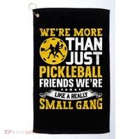 Were More Than Just Pickleball Paddle Golf Towel thumb 0