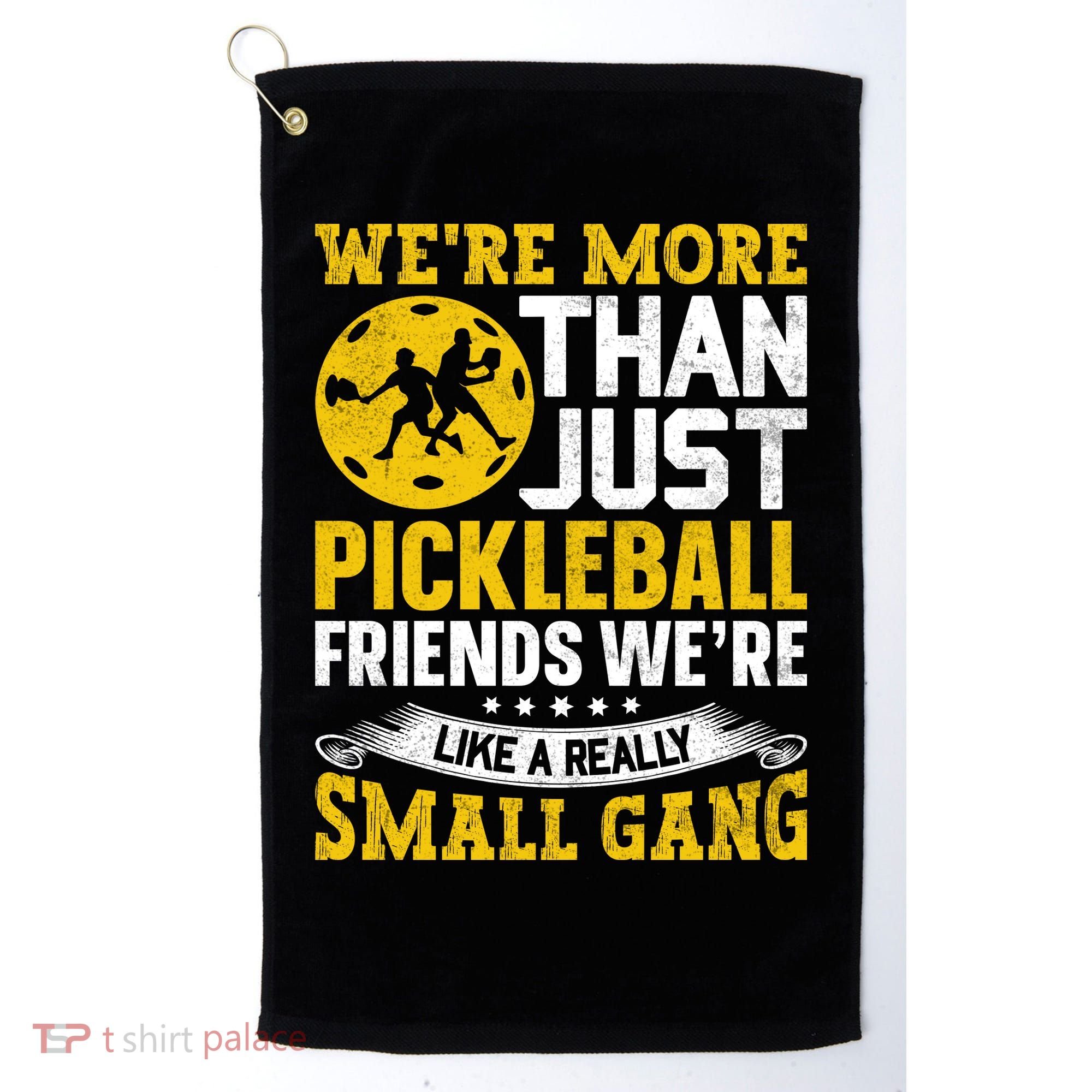 Were More Than Just Pickleball Paddle Golf Towel