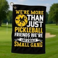 Were More Than Just Pickleball Paddle Golf Towel thumb 1
