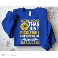 Were More Than Just Pickleball Paddle Sweatshirt thumb 2
