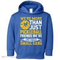 Were More Than Just Pickleball Paddle Toddler Hoodie thumb 0