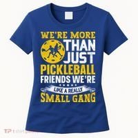 Were More Than Just Pickleball Paddle Women's T-Shirt thumb 0
