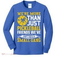 Were More Than Just Pickleball Paddle Kids Long Sleeve Shirt thumb 0