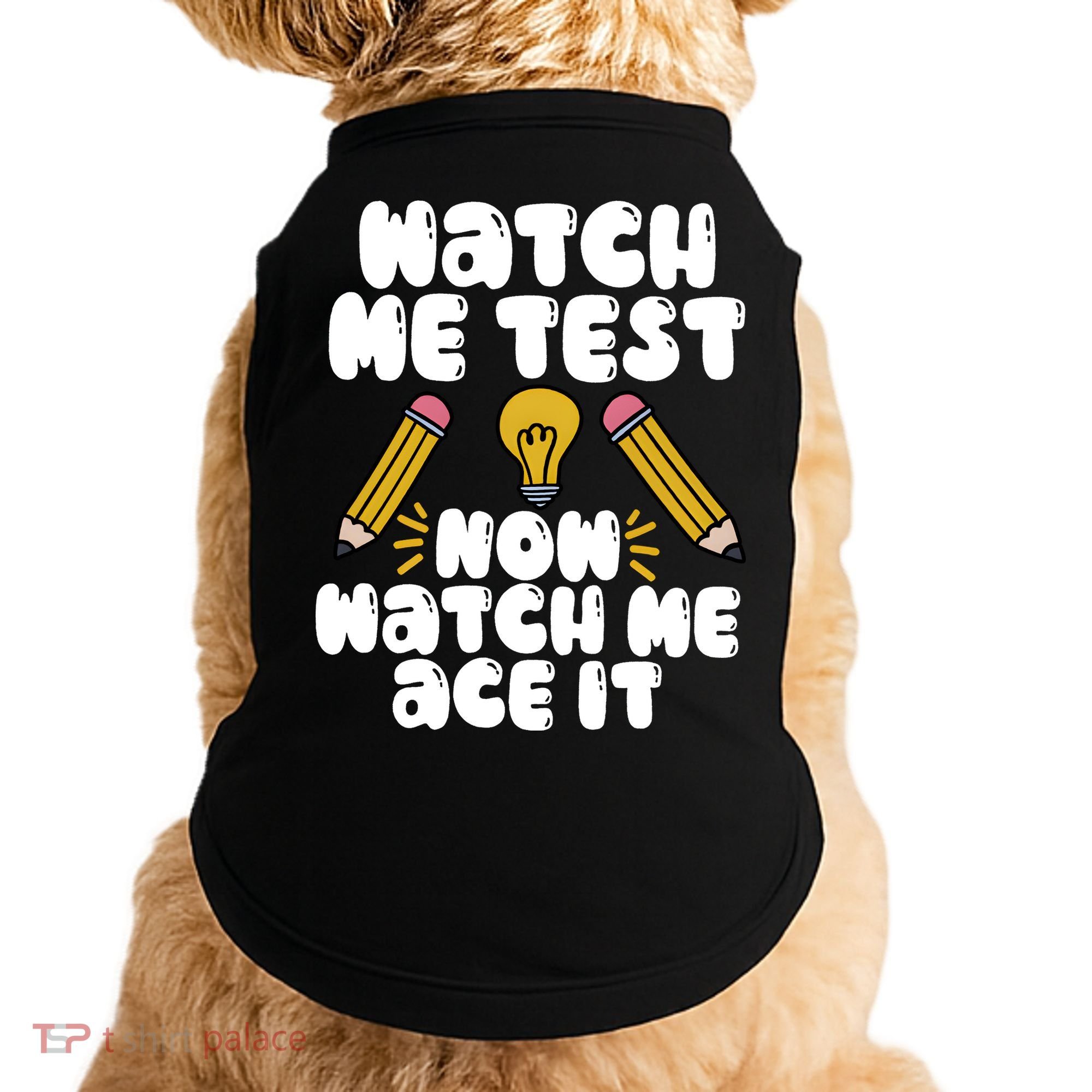 Watch Me Test Now Watch Me Ace It Test Day Doggie Tank