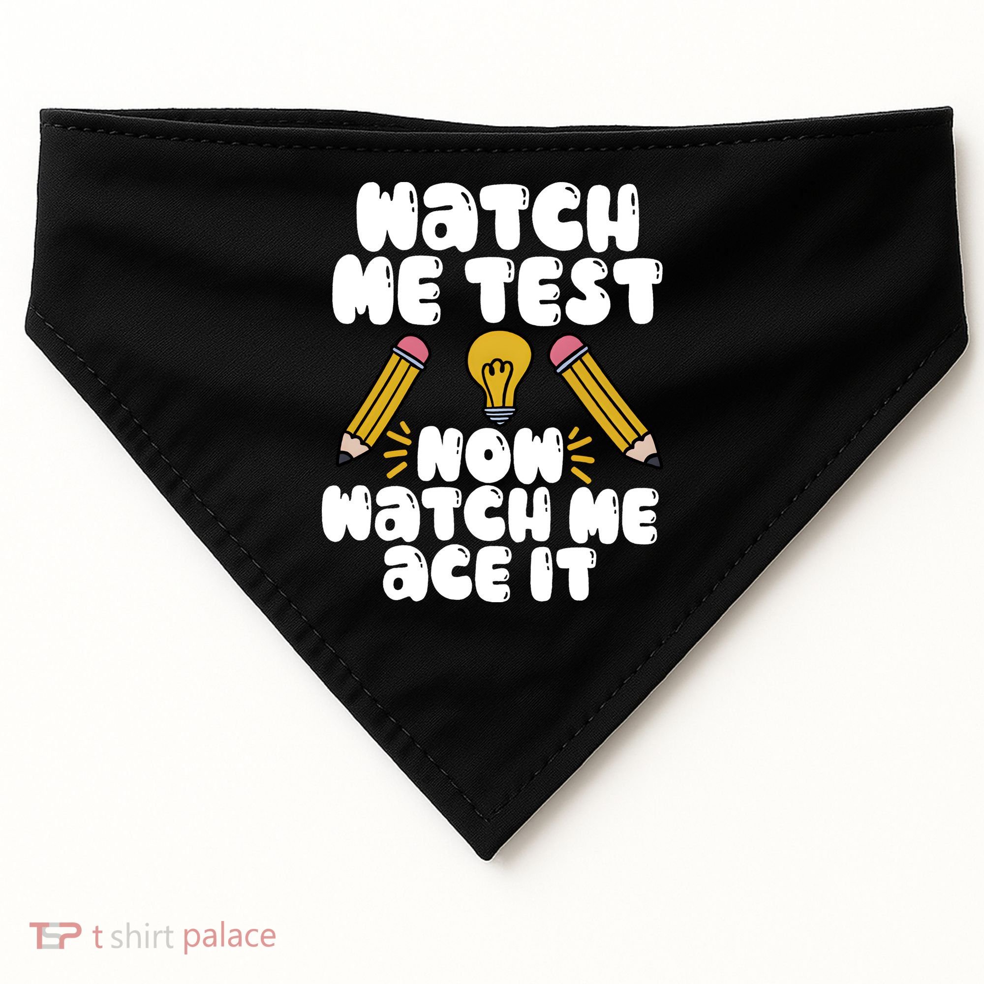 Watch Me Test Now Watch Me Ace It Test Day USA-Made Doggie Bandana