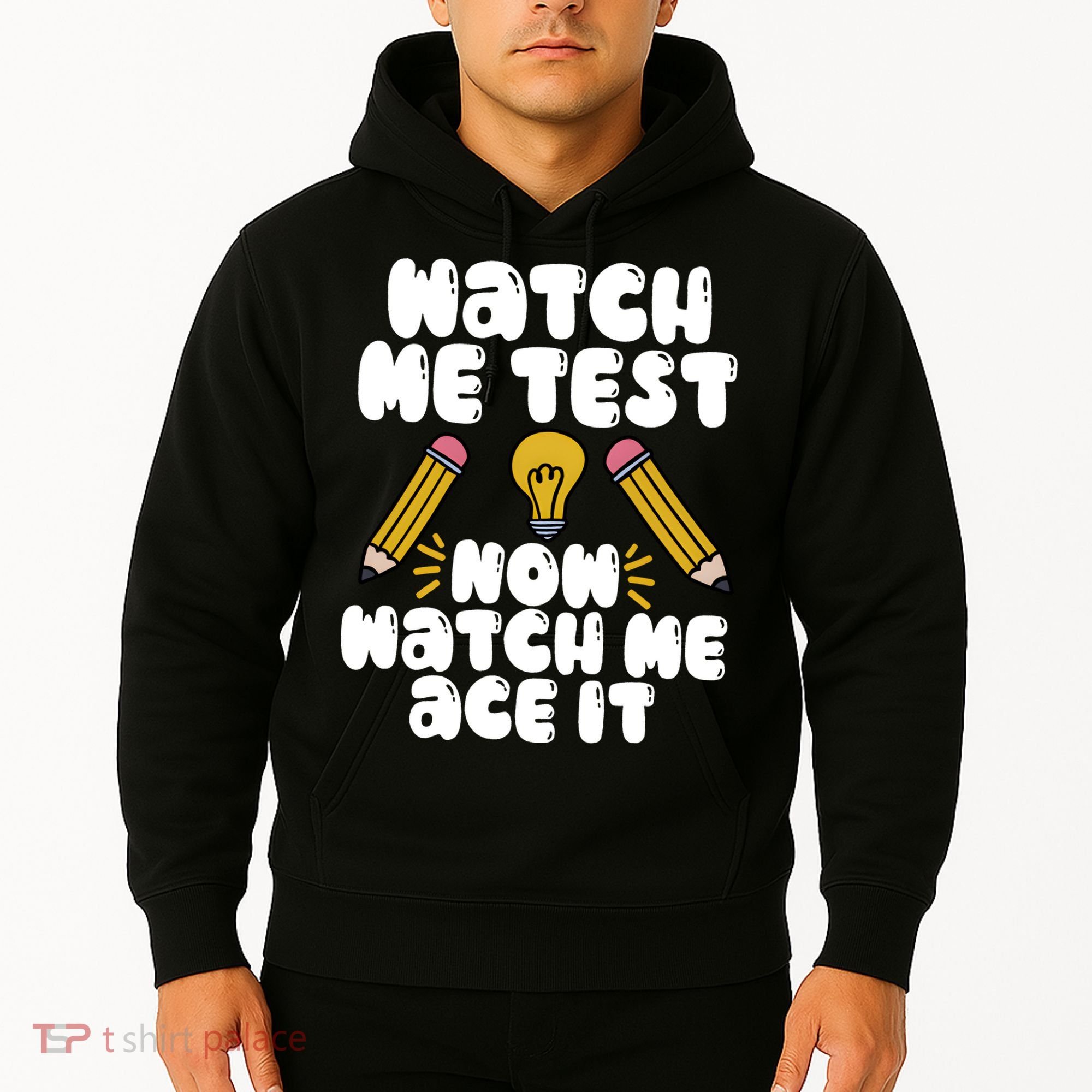 Watch Me Test Now Watch Me Ace It Test Day Hoodie