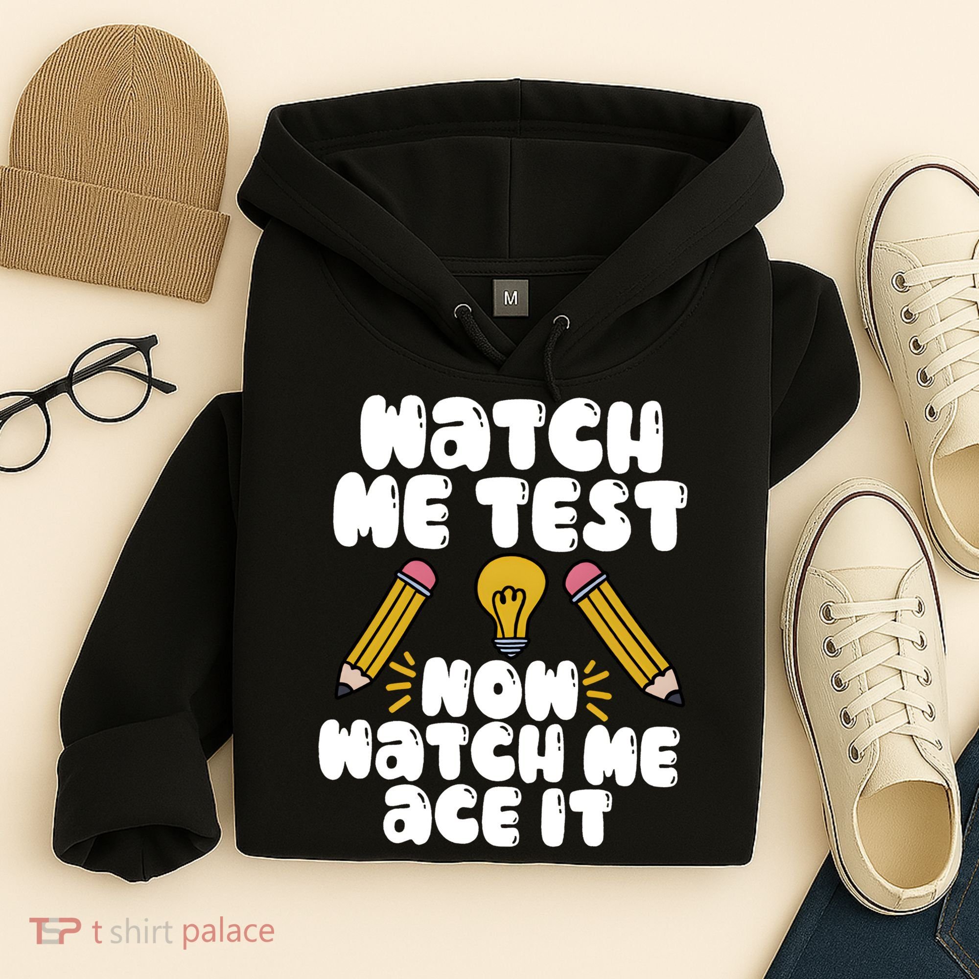 Watch Me Test Now Watch Me Ace It Test Day Hoodie