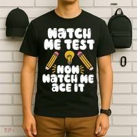 Watch Me Test Now Watch Me Ace It Test Day T-Shirt thumb 6