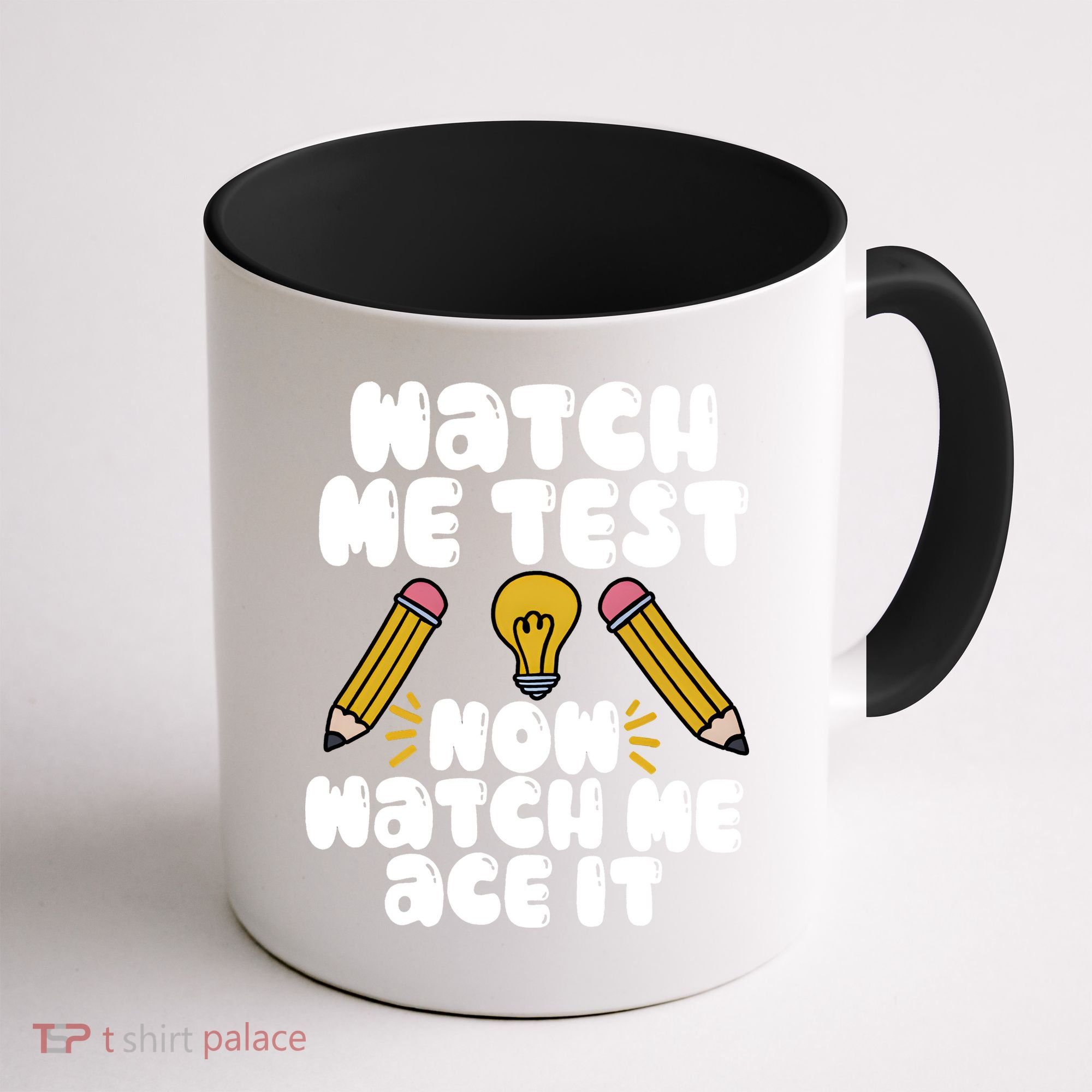 Watch Me Test Now Watch Me Ace It Test Day Coffee Mug