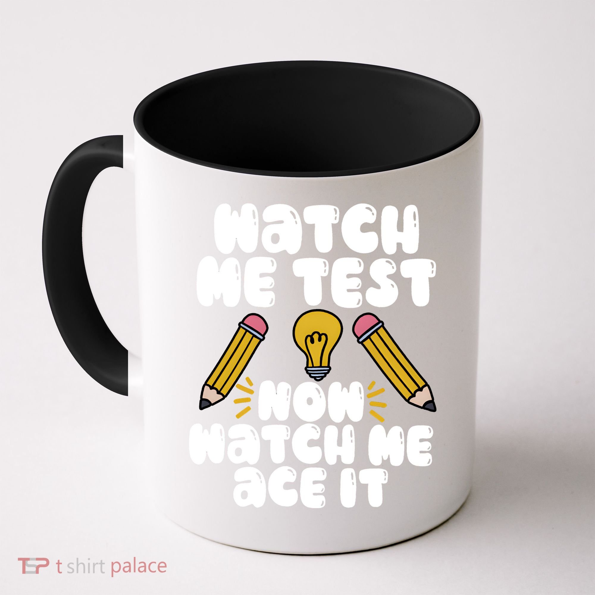 Watch Me Test Now Watch Me Ace It Test Day Coffee Mug
