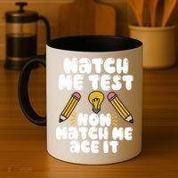 Watch Me Test Now Watch Me Ace It Test Day Coffee Mug thumb 4