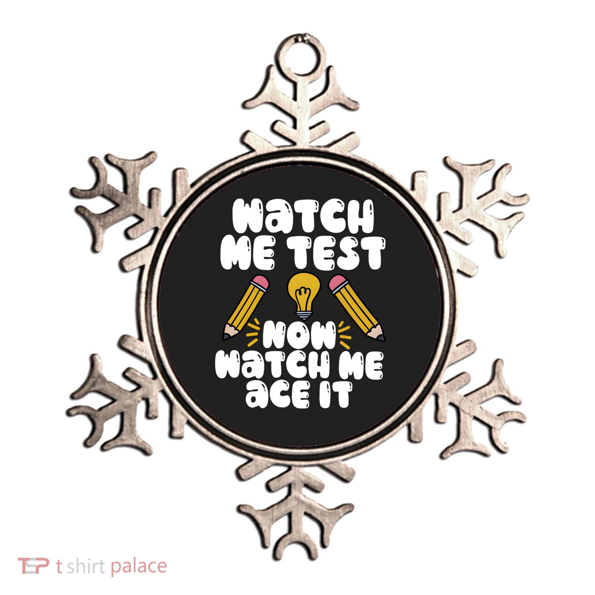 Watch Me Test Now Watch Me Ace It Test Day Ornament