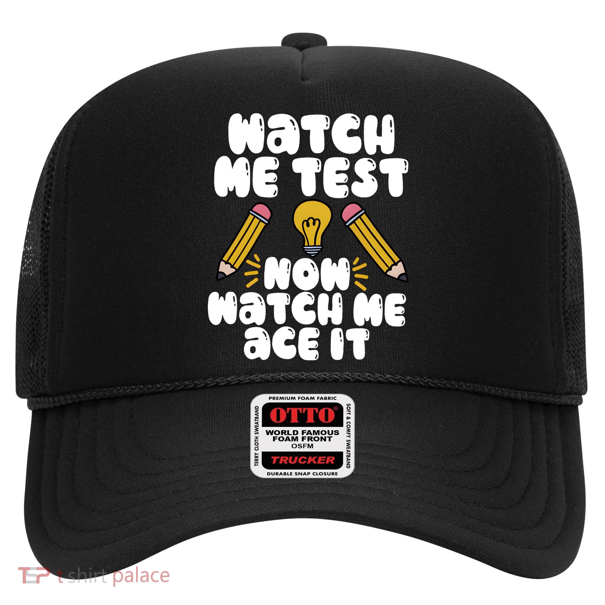 Watch Me Test Now Watch Me Ace It Test Day Hat