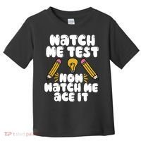 Watch Me Test Now Watch Me Ace It Test Day Toddler T-Shirt thumb 0