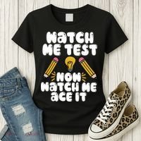 Watch Me Test Now Watch Me Ace It Test Day Women's T-Shirt thumb 3