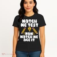 Watch Me Test Now Watch Me Ace It Test Day Women's T-Shirt thumb 4