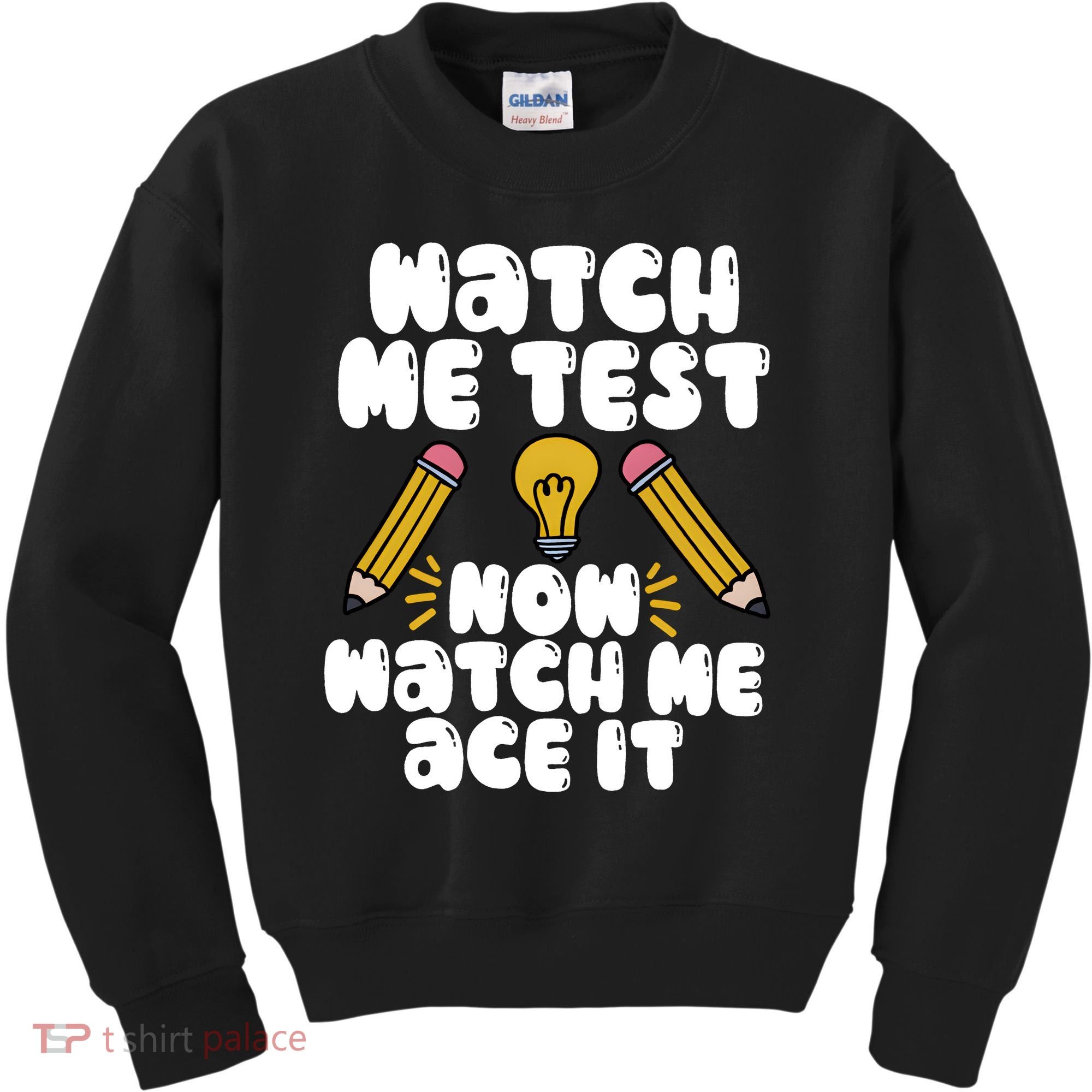 Watch Me Test Now Watch Me Ace It Test Day Kids Sweatshirt