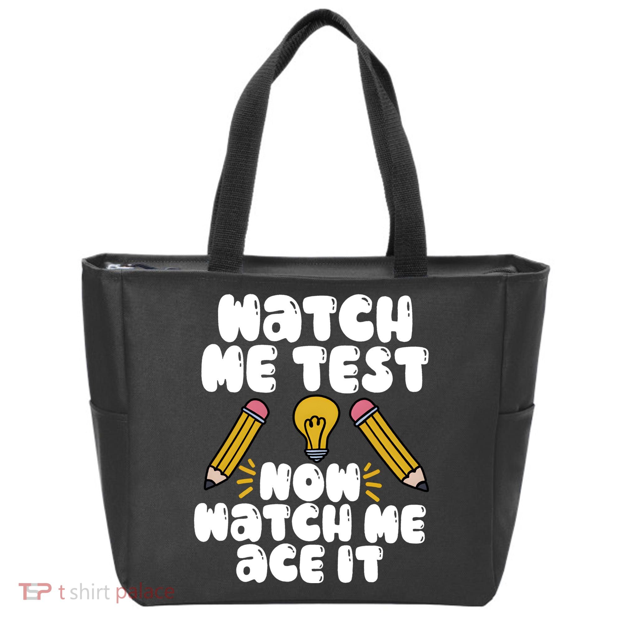Watch Me Test Now Watch Me Ace It Test Day Tote Bag