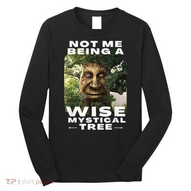 Wise Mystical Tree Face Old Mythical Oak Tree Funny Meme Long Sleeve Shirt