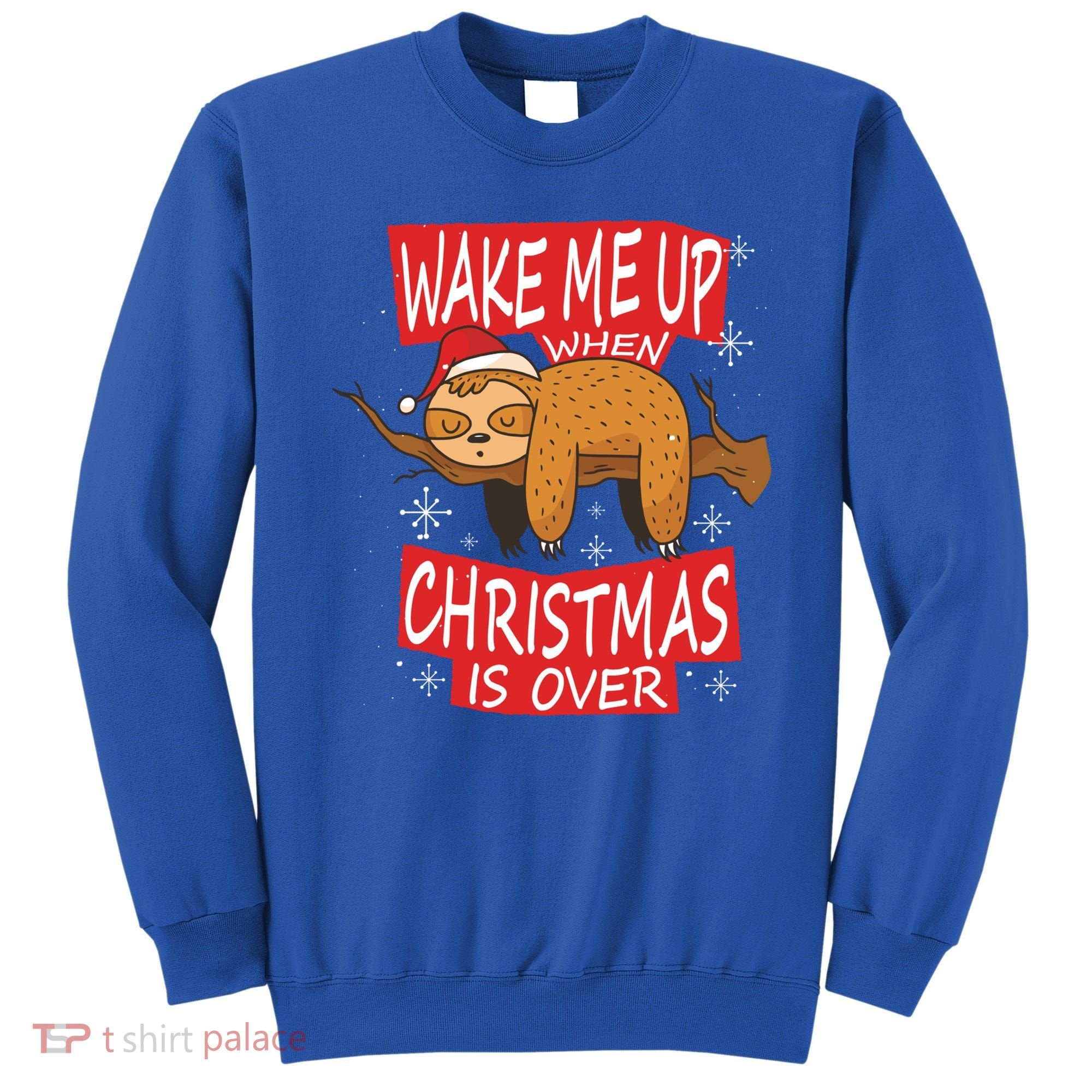 Wake Me Up When Xmas Is Over Sloth Costume Anti Christmas Meaningful Gift Sweatshirt
