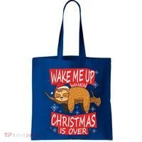 Wake Me Up When Xmas Is Over Sloth Costume Anti Christmas Meaningful Gift Tote Bag thumb 0