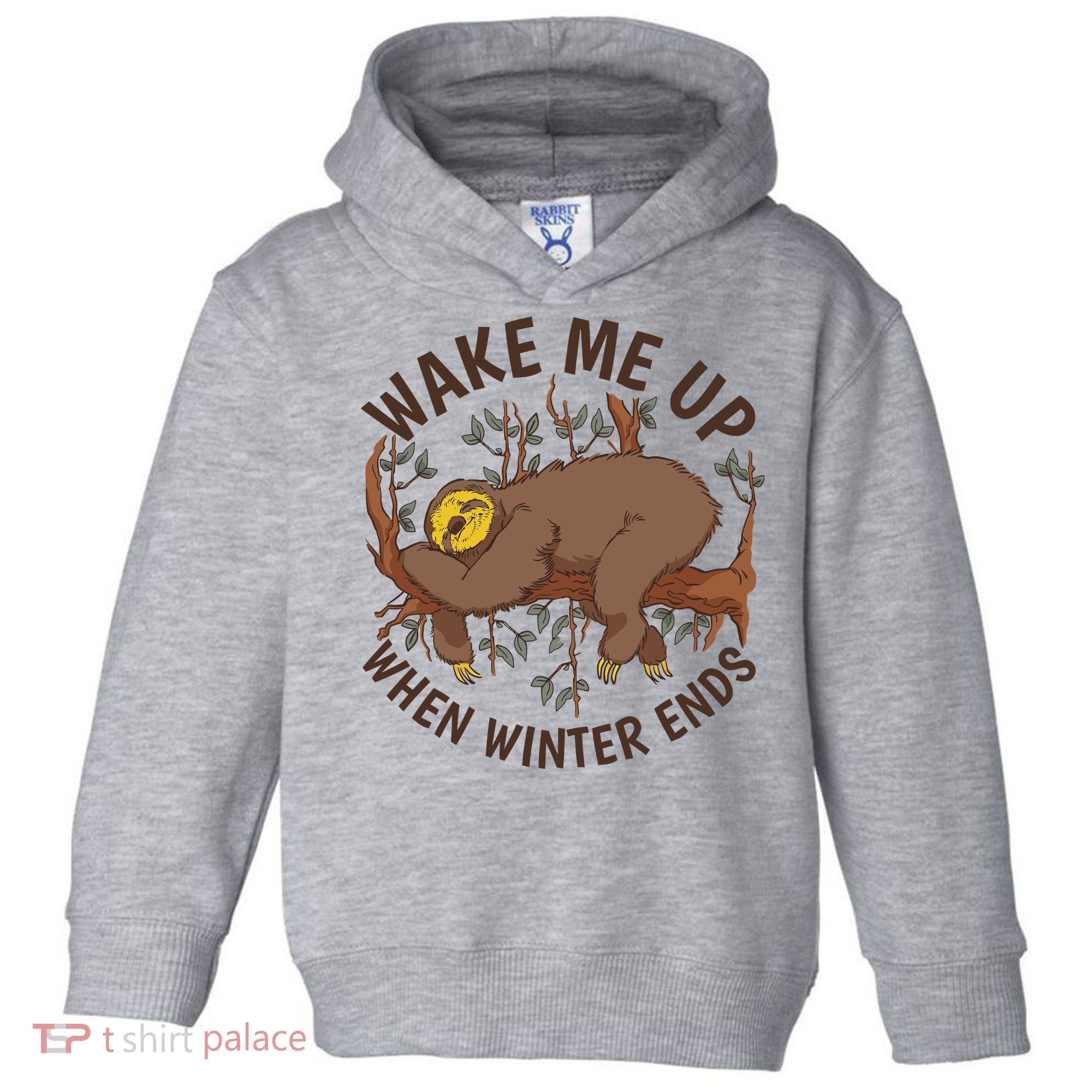 Wake Me Up When Winter Ends Sloth Toddler Hoodie