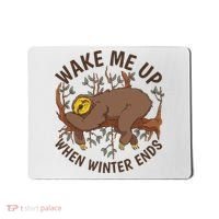 Wake Me Up When Winter Ends Sloth Mousepad thumb 0