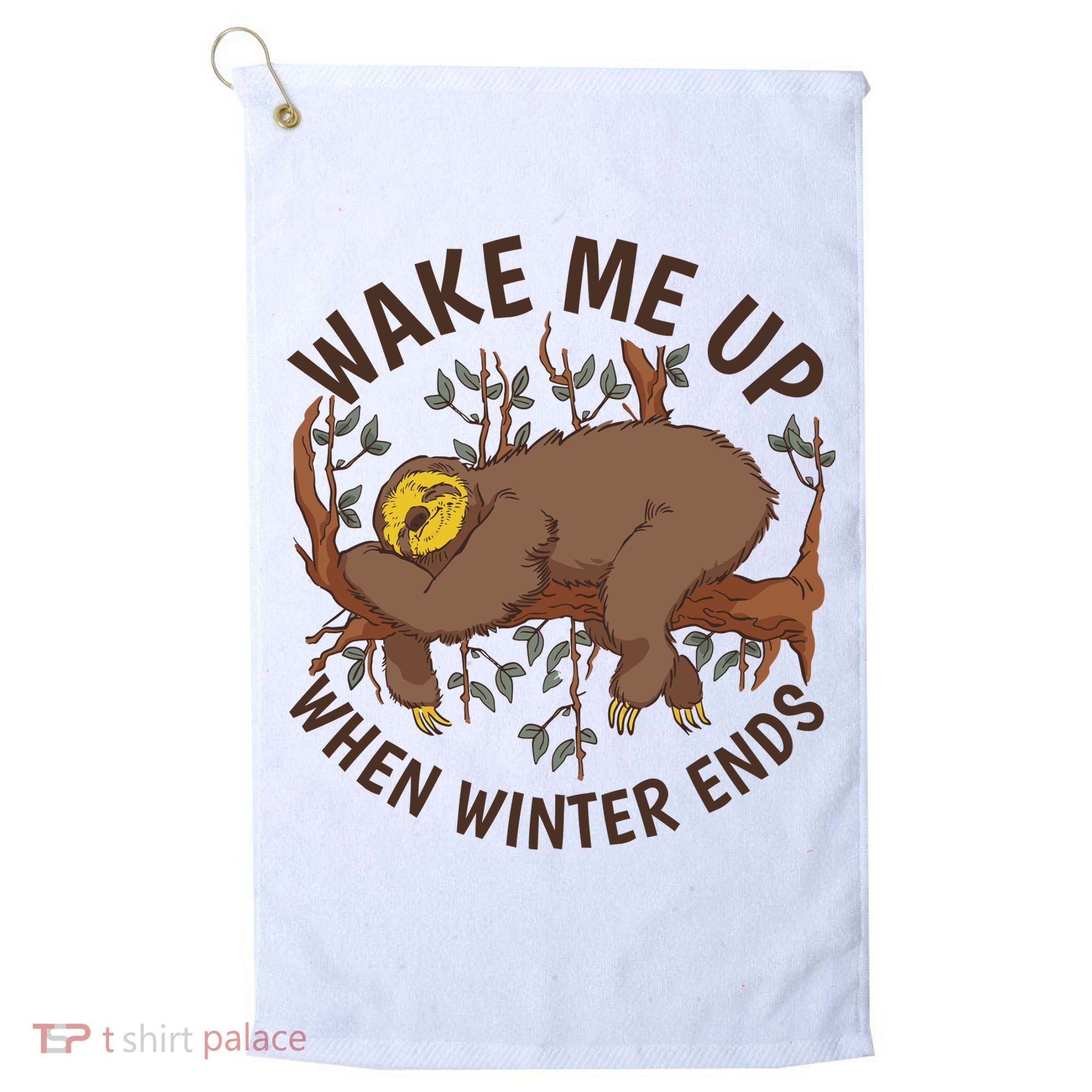 Wake Me Up When Winter Ends Sloth Golf Towel