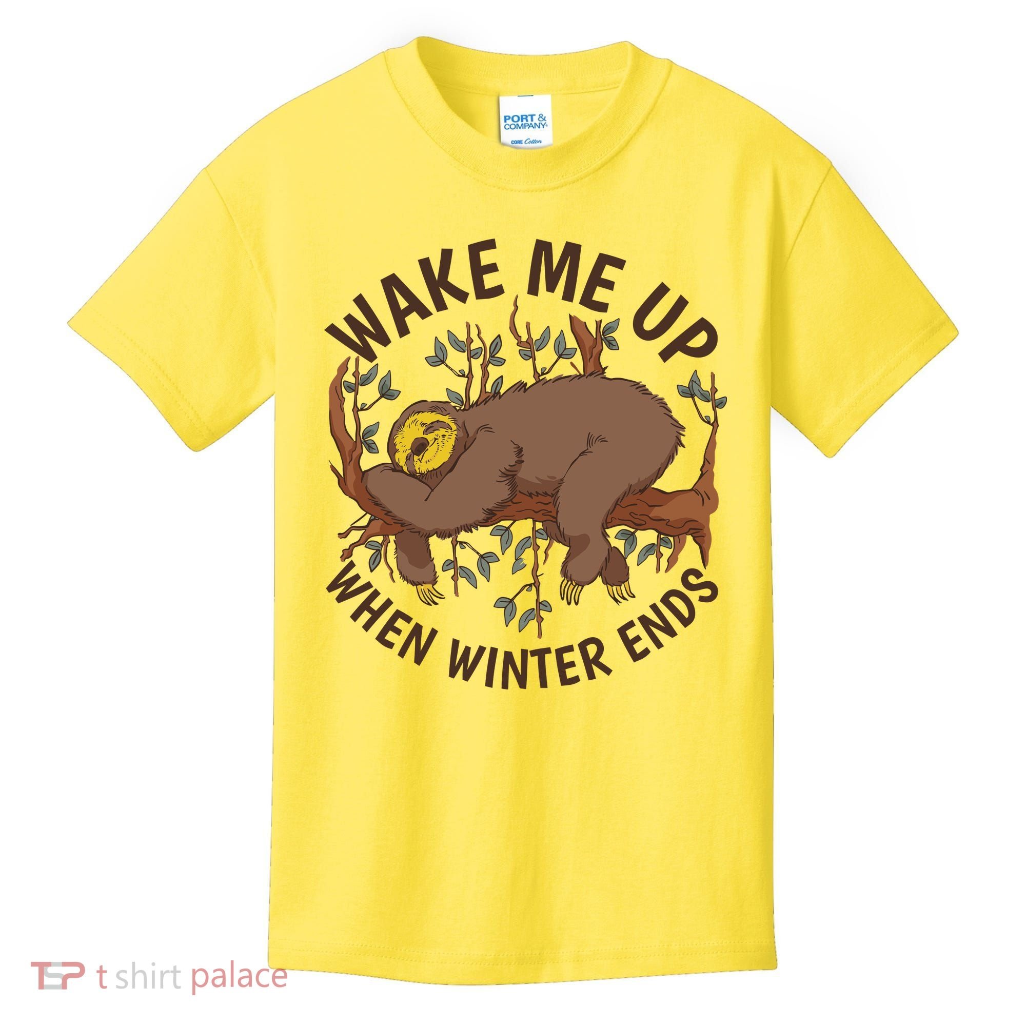 Wake Me Up When Winter Ends Sloth Kids T-Shirt