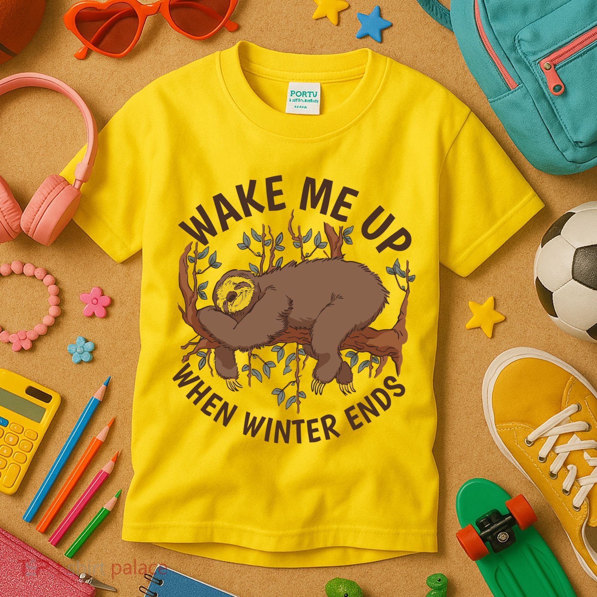 Wake Me Up When Winter Ends Sloth Kids T-Shirt