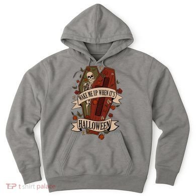 Wake Me Up When Its Halloween Funny Skeleton Coffin Hoodie