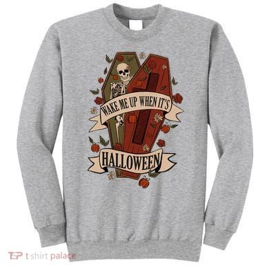 Wake Me Up When Its Halloween Funny Skeleton Coffin Sweatshirt