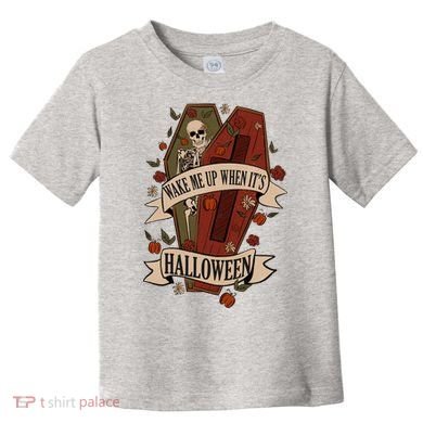 Wake Me Up When Its Halloween Funny Skeleton Coffin Toddler T-Shirt