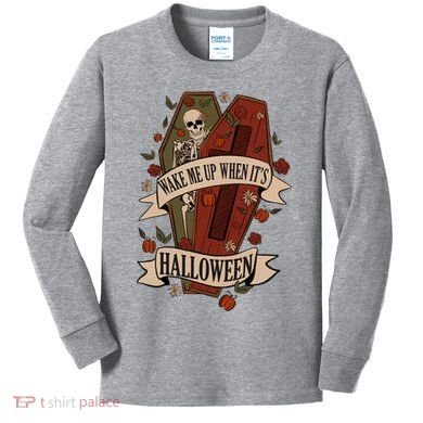 Wake Me Up When Its Halloween Funny Skeleton Coffin Kids Long Sleeve Shirt