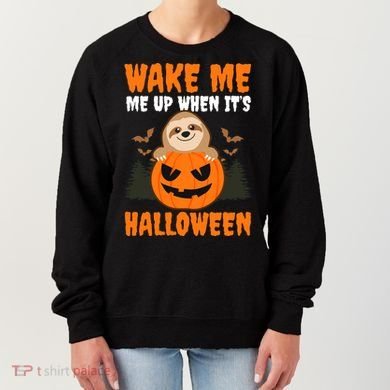 Wake Me Up When It's Design Halloween Sloth Gift Women's Sweatshirt